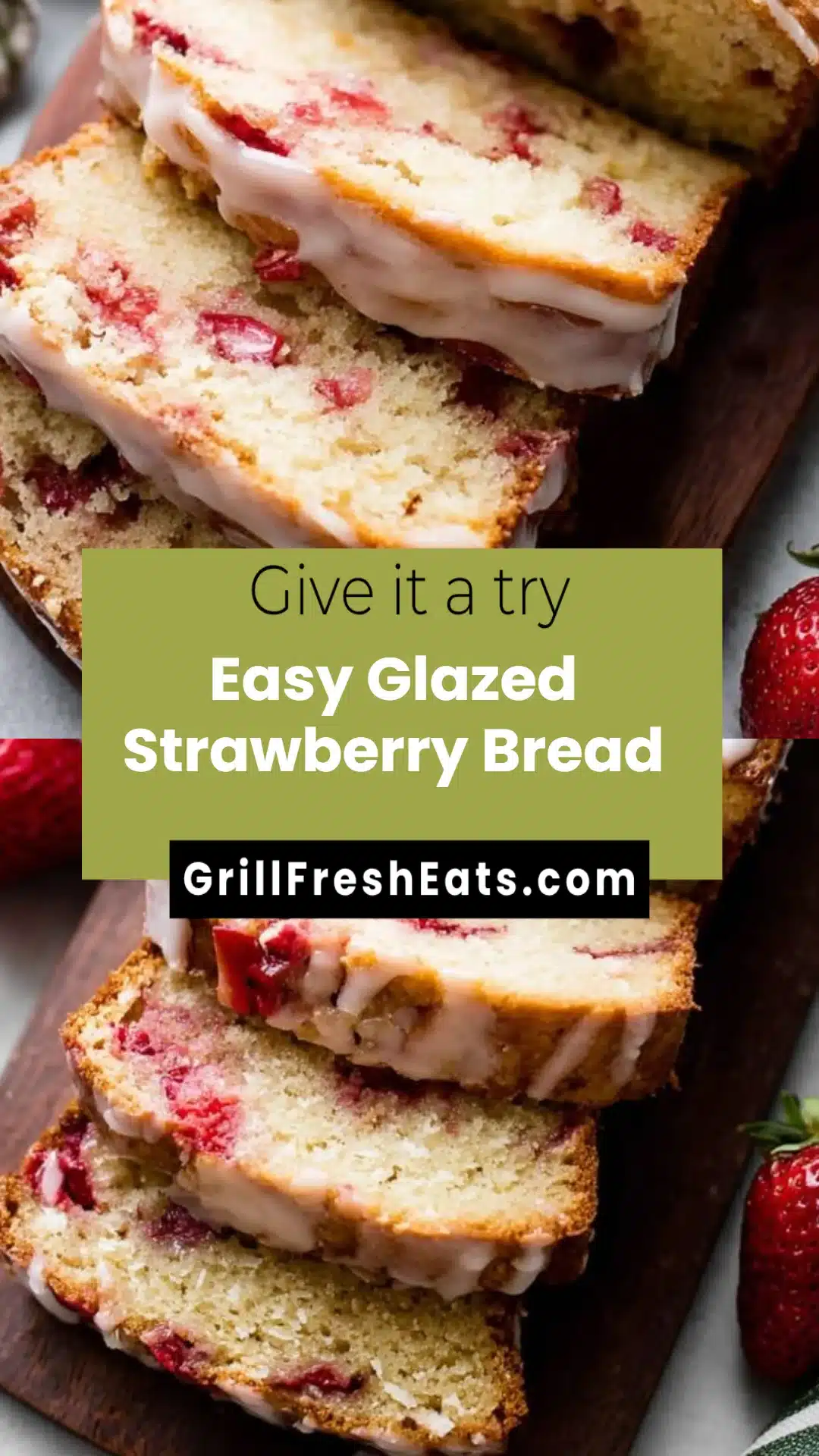 Easy Glazed Strawberry Bread