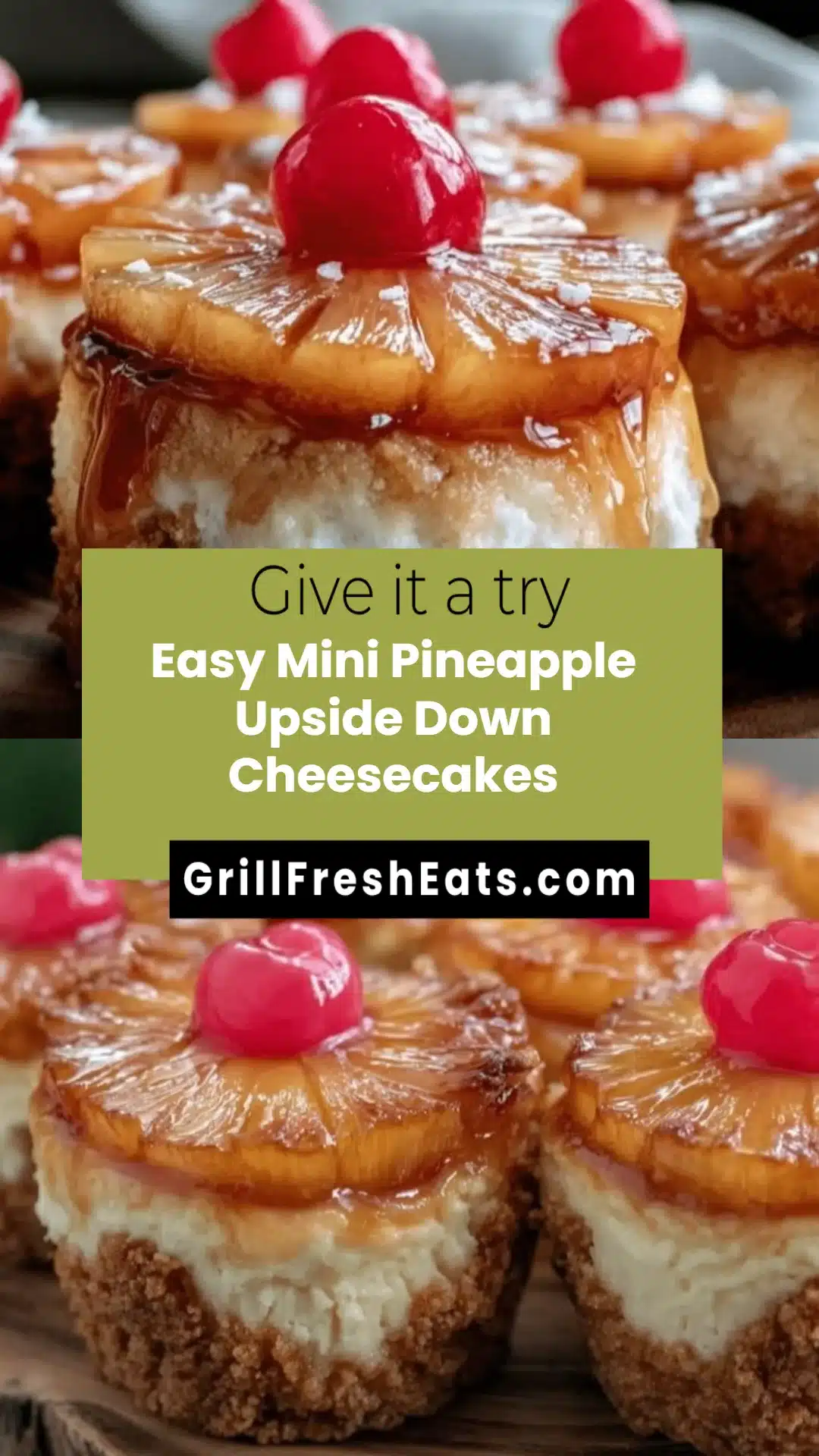 Easy Mini Pineapple Upside Down Cheesecakes