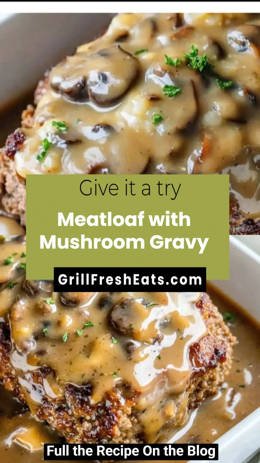 Meatloaf with Mushroom Gravy