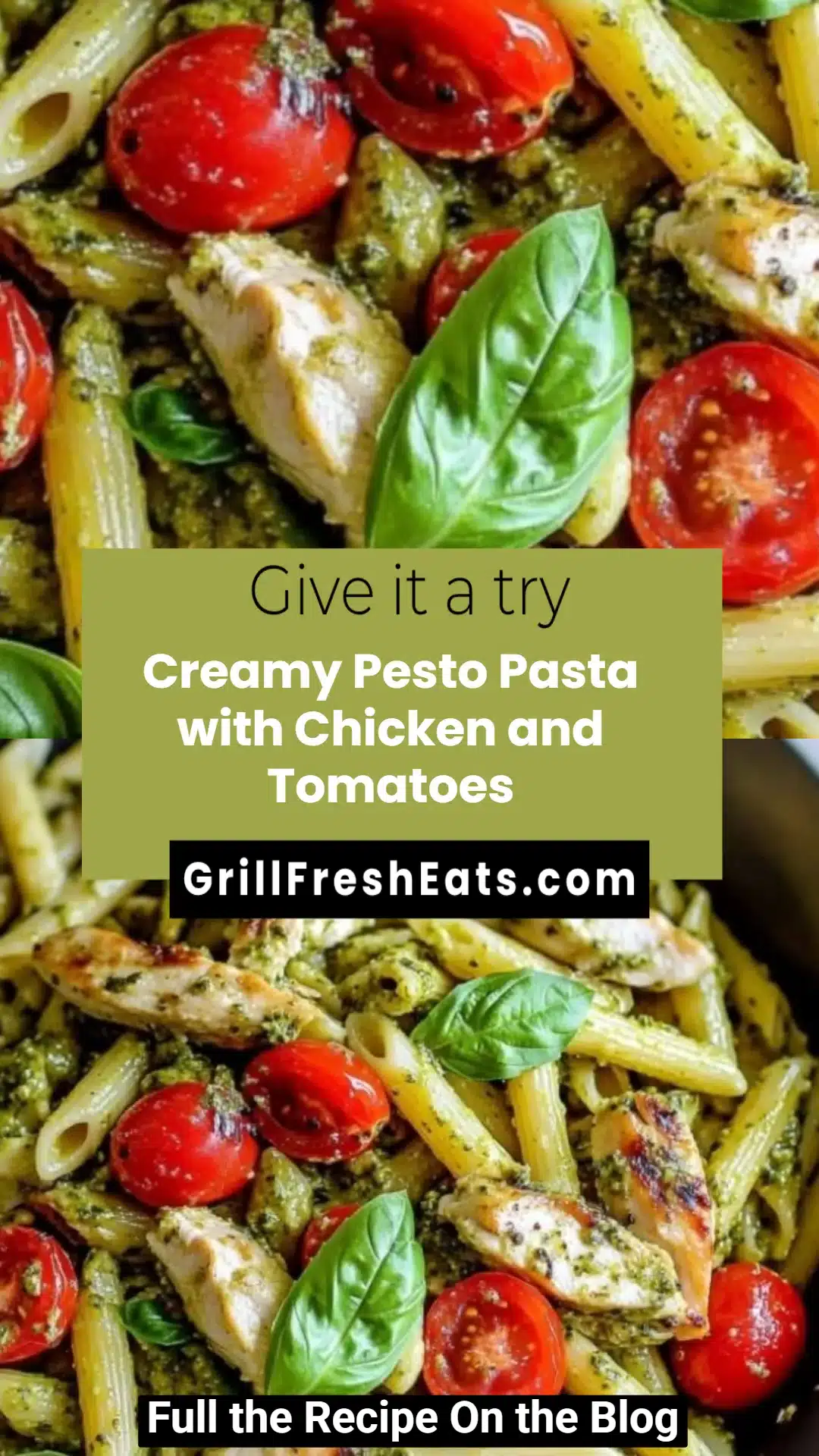 Creamy Pesto Pasta with Chicken and Tomatoes