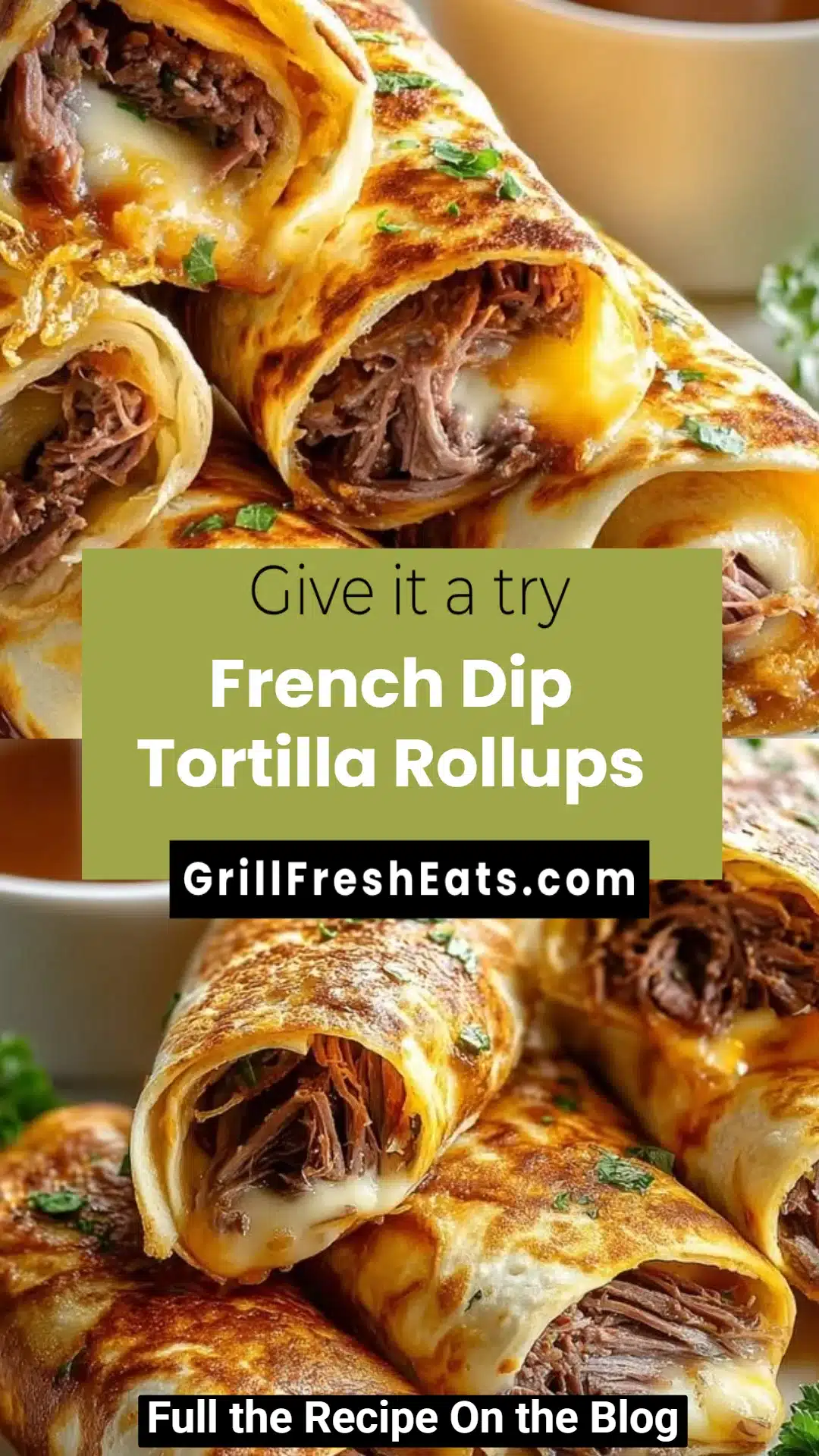 French Dip Tortilla Rollups 1 French Dip Tortilla Rollups
