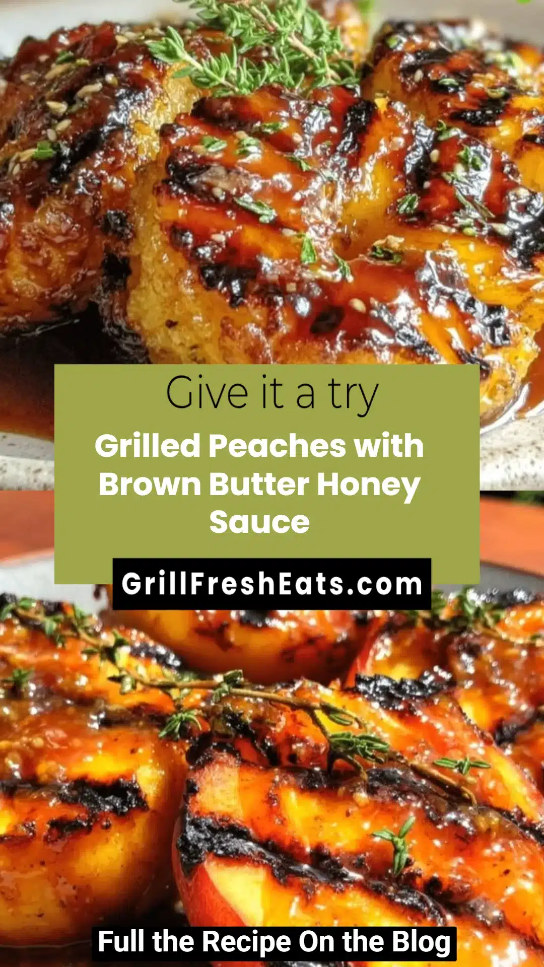 Grilled Peaches with Brown Butter Honey Sauce 1 Grilled Peaches with Brown Butter Honey Sauce